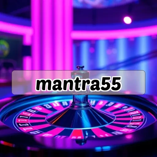 mantra55: Panduan Game Terbaik untuk Pengalaman Bermain yang Seru